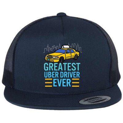 Funny Uber Drivers For Greatest Uber Flat Bill Trucker Hat