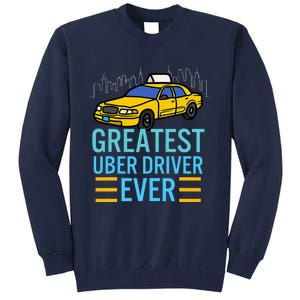 Funny Uber Drivers For Greatest Uber Tall Sweatshirt