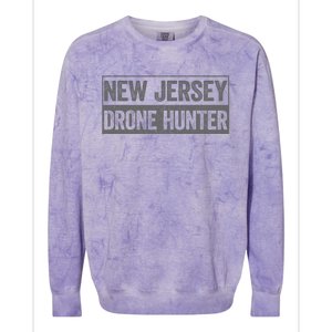 Funny Ufo Drone Humor New Jersey Drone Hunter Colorblast Crewneck Sweatshirt