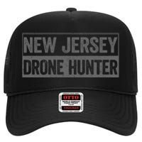 Funny Ufo Drone Humor New Jersey Drone Hunter High Crown Mesh Back Trucker Hat