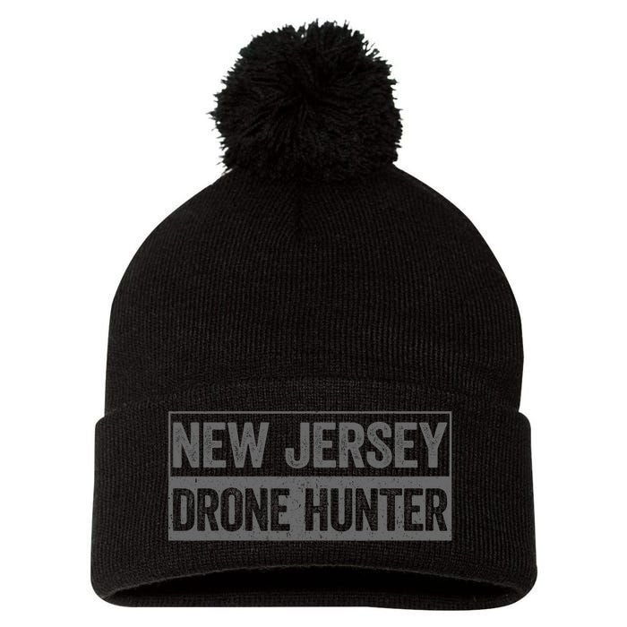 Funny Ufo Drone Humor New Jersey Drone Hunter Pom Pom 12in Knit Beanie