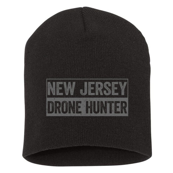 Funny Ufo Drone Humor New Jersey Drone Hunter Short Acrylic Beanie