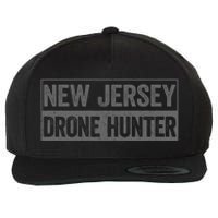 Funny Ufo Drone Humor New Jersey Drone Hunter Wool Snapback Cap