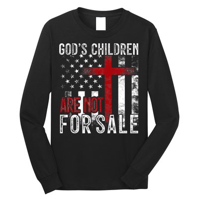 Gods Children Are Not For Sale Funny Political  Long Sleeve Shirt