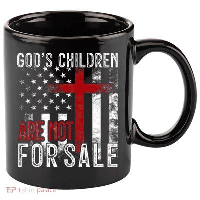 Gods Children Are Not For Sale Funny Political  11oz C Handle Ceramic Mug