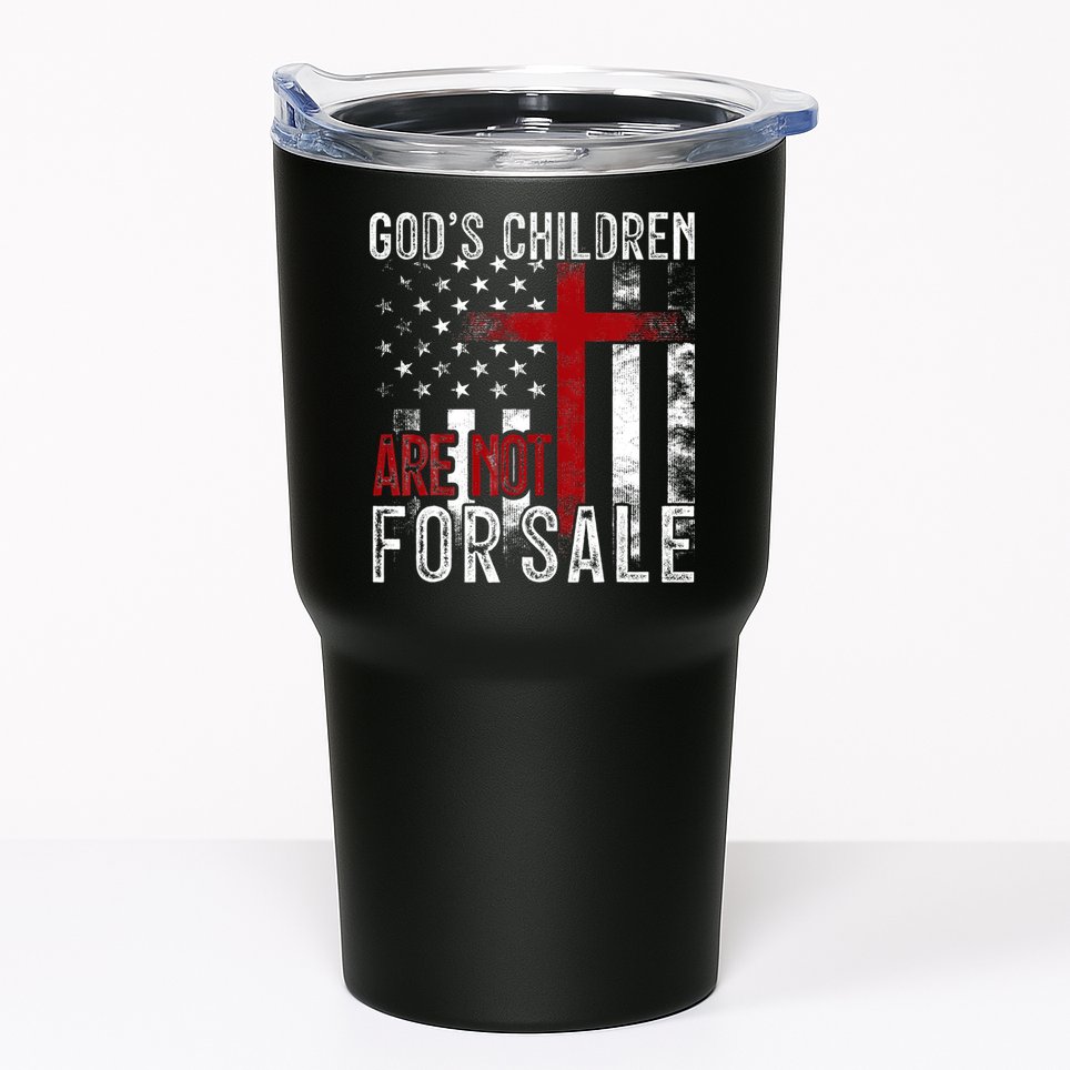 Gods Children Are Not For Sale Funny Political  Tumbler