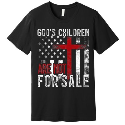 Gods Children Are Not For Sale Funny Political  Premium T-Shirt