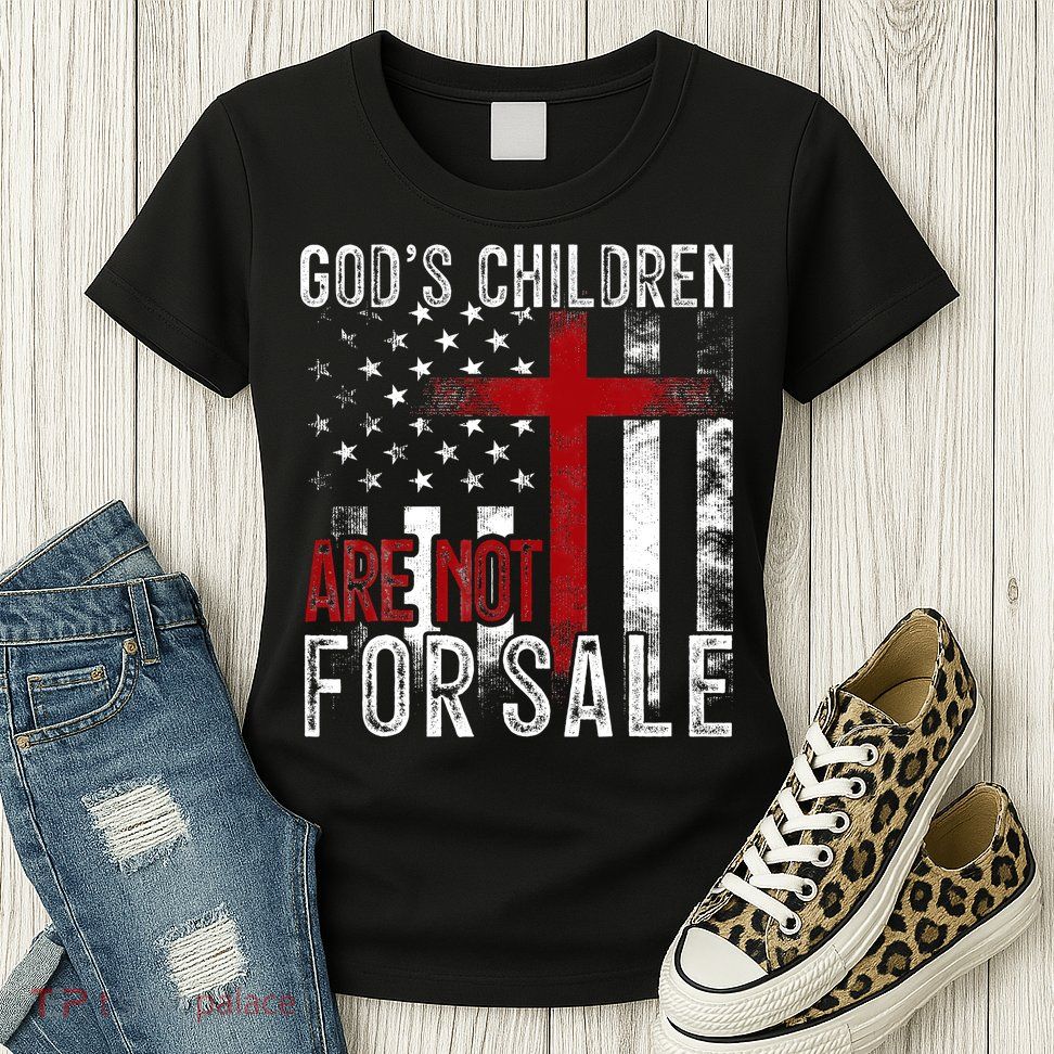 Gods Children Are Not For Sale Funny Political  Womens T-Shirt