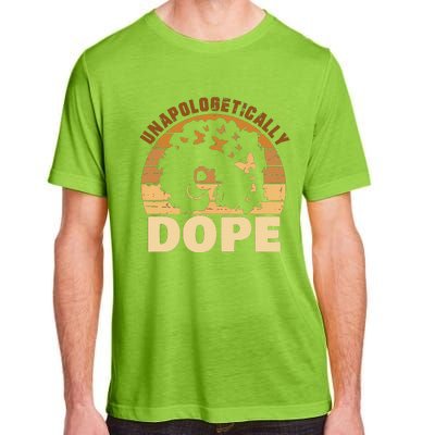 Funny Unapologetically Dope Black History Month African American Gift Adult ChromaSoft Performance T-Shirt