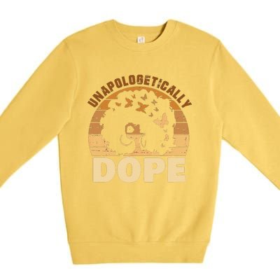 Funny Unapologetically Dope Black History Month African American Gift Premium Crewneck Sweatshirt