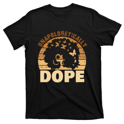 Funny Unapologetically Dope Black History Month African American Gift T-Shirt