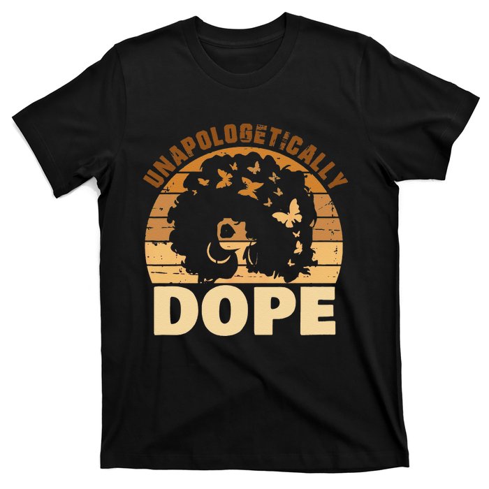 Funny Unapologetically Dope Black History Month African American Gift T-Shirt