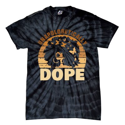 Funny Unapologetically Dope Black History Month African American Gift Tie-Dye T-Shirt