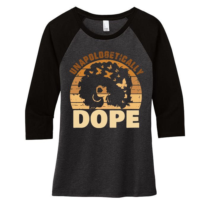 Funny Unapologetically Dope Black History Month African American Gift Women's Tri-Blend 3/4-Sleeve Raglan Shirt