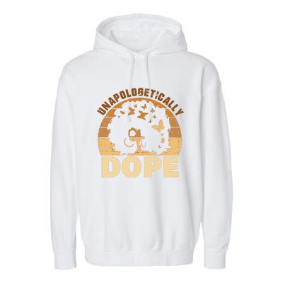 Funny Unapologetically Dope Black History Month African American Gift Garment-Dyed Fleece Hoodie