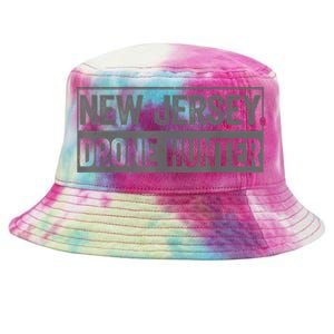 Funny Ufo Drone Humor New Jersey Drone Hunter Tie-Dyed Bucket Hat