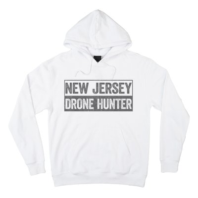 Funny Ufo Drone Humor New Jersey Drone Hunter Hoodie