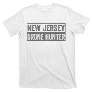 Funny Ufo Drone Humor New Jersey Drone Hunter T-Shirt