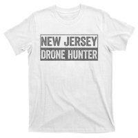 Funny Ufo Drone Humor New Jersey Drone Hunter T-Shirt