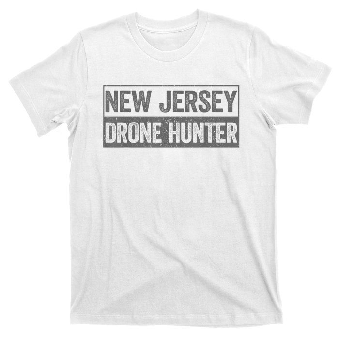 Funny Ufo Drone Humor New Jersey Drone Hunter T-Shirt