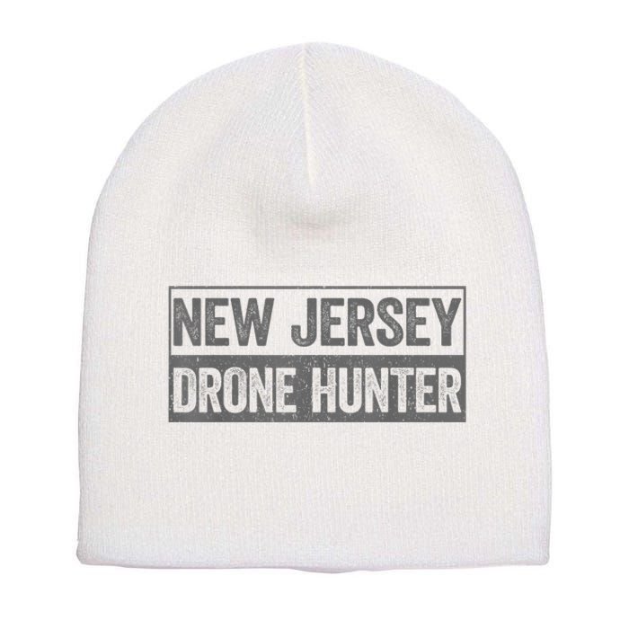 Funny Ufo Drone Humor New Jersey Drone Hunter Short Acrylic Beanie