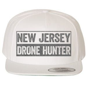 Funny Ufo Drone Humor New Jersey Drone Hunter Wool Snapback Cap