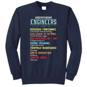 Funny Understanding Engineers And Funny Engineering Tall Sweatshirt