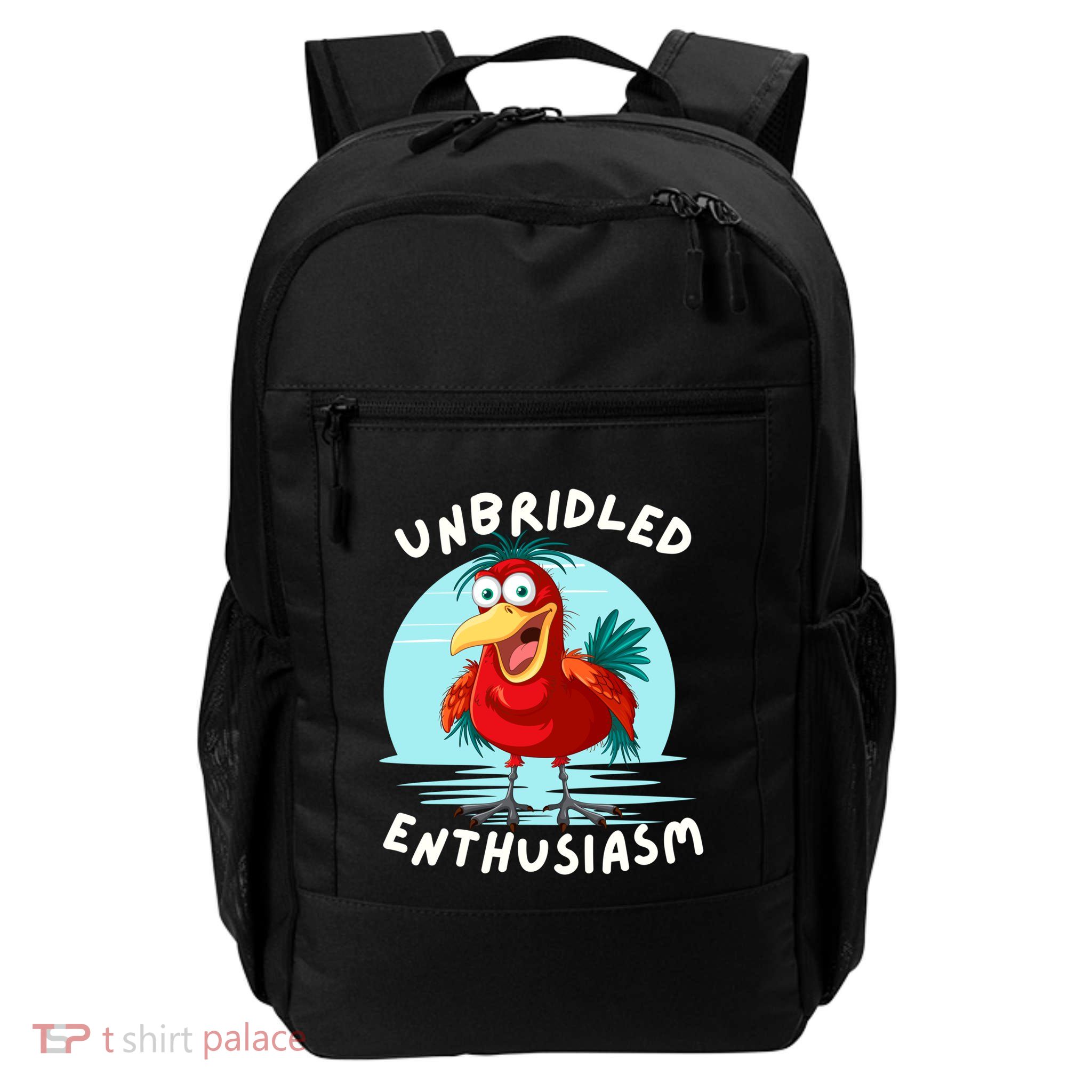 Funny Unbridled Enthusiasm Sarcastic Joke Quote For Bird Fan Gift Daily Commute Backpack