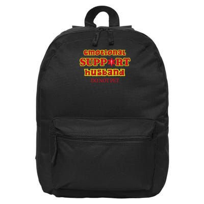 Funny Unique Emotional Support Husband Do Not Pet Emergency 16 in Basic Backpack