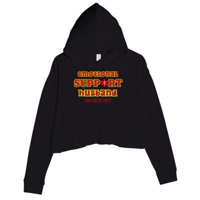 Funny Unique Emotional Support Husband Do Not Pet Emergency Crop Fleece Hoodie