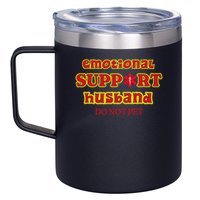 Funny Unique Emotional Support Husband Do Not Pet Emergency 12oz Stainless Steel Coffee Mug