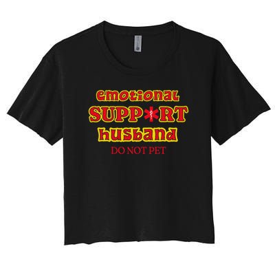 Funny Unique Emotional Support Husband Do Not Pet Emergency Crop Top