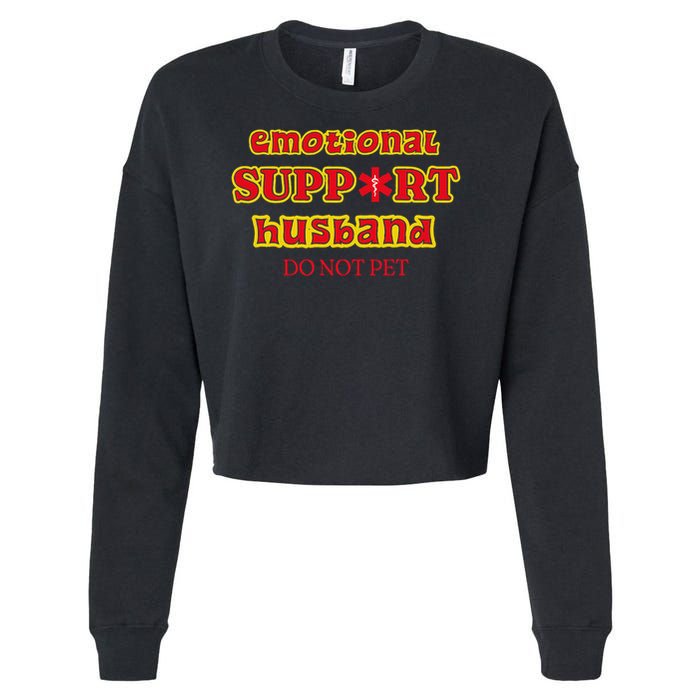 Funny Unique Emotional Support Husband Do Not Pet Emergency Cropped Pullover Crew
