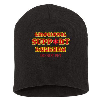 Funny Unique Emotional Support Husband Do Not Pet Emergency Short Acrylic Beanie