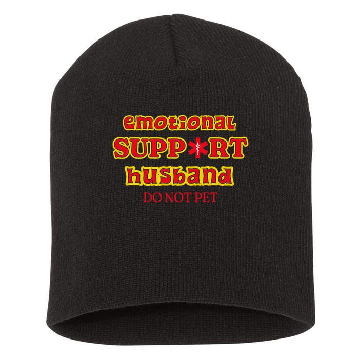 Funny Unique Emotional Support Husband Do Not Pet Emergency Short Acrylic Beanie
