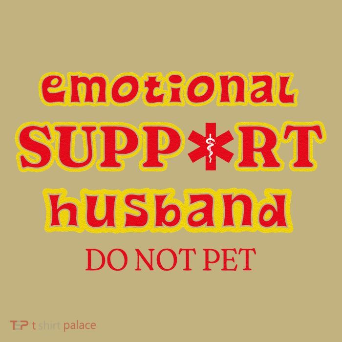 Funny Unique Emotional Support Husband Do Not Pet Emergency Performance Shirt