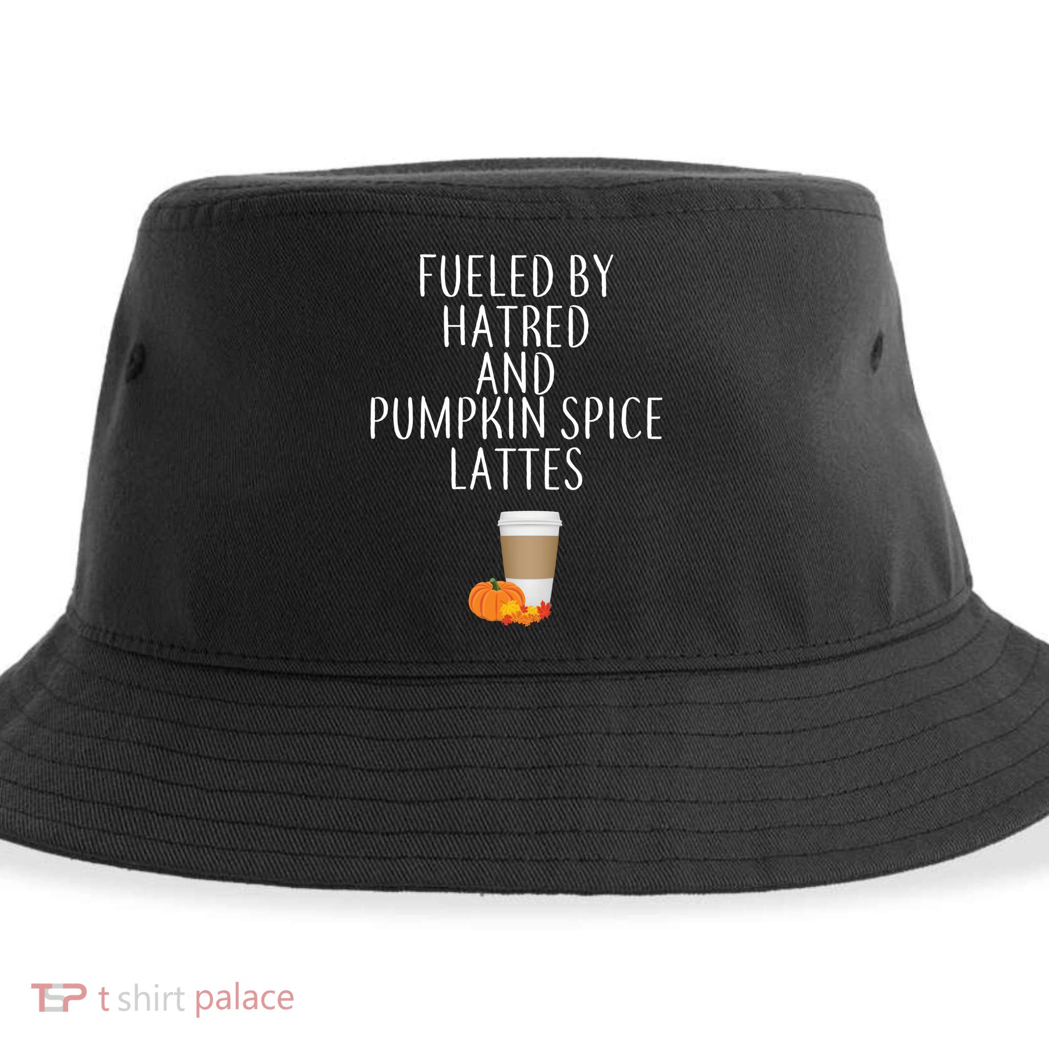 Fueled By Hatred And Pumpkin Spice Lattes Sustainable Bucket Hat