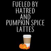 Fueled By Hatred And Pumpkin Spice Lattes Drawstring Bag