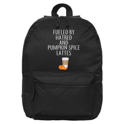 Fueled By Hatred And Pumpkin Spice Lattes 16 in Basic Backpack