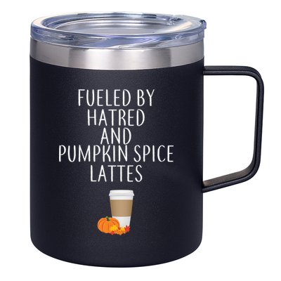 Fueled By Hatred And Pumpkin Spice Lattes 12oz Stainless Steel Coffee Mug