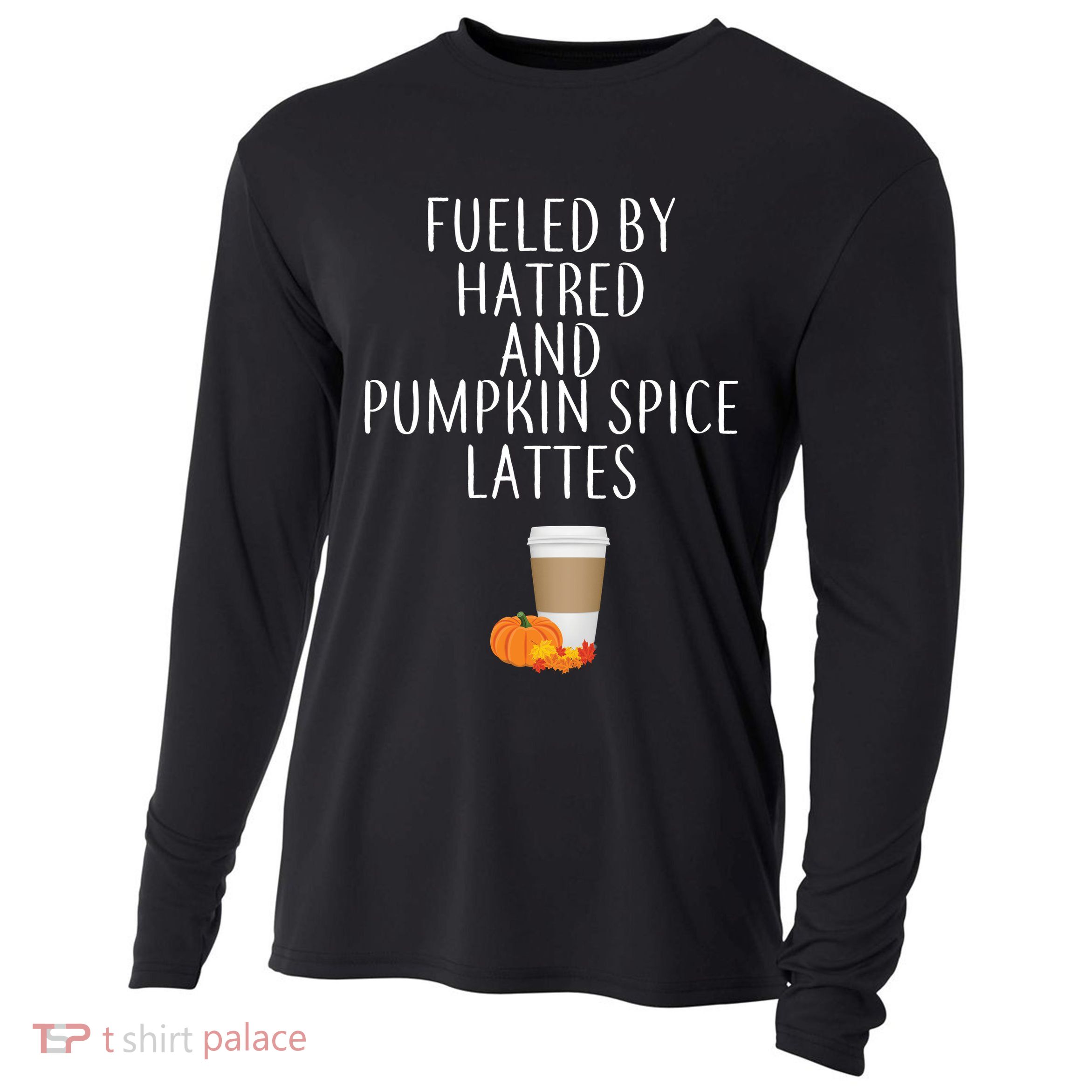 Fueled By Hatred And Pumpkin Spice Lattes Cooling Performance Long Sleeve Crew