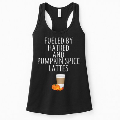 Fueled By Hatred And Pumpkin Spice Lattes Womens Tank Top