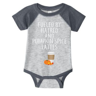 Fueled By Hatred And Pumpkin Spice Lattes Infant Baby Jersey Bodysuit