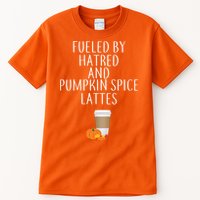 Fueled By Hatred And Pumpkin Spice Lattes Tall T-Shirt