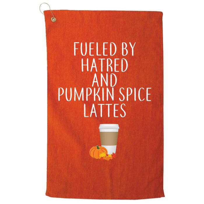Fueled By Hatred And Pumpkin Spice Lattes Golf Towel