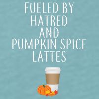 Fueled By Hatred And Pumpkin Spice Lattes Sueded Cloud Jersey T-Shirt
