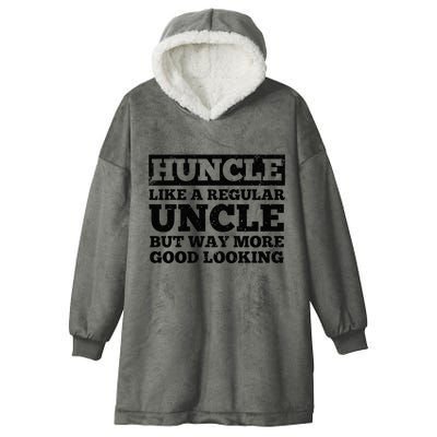 Funny Uncle For Best Uncle Huncle Lovers Uncle Hooded Wearable Blanket