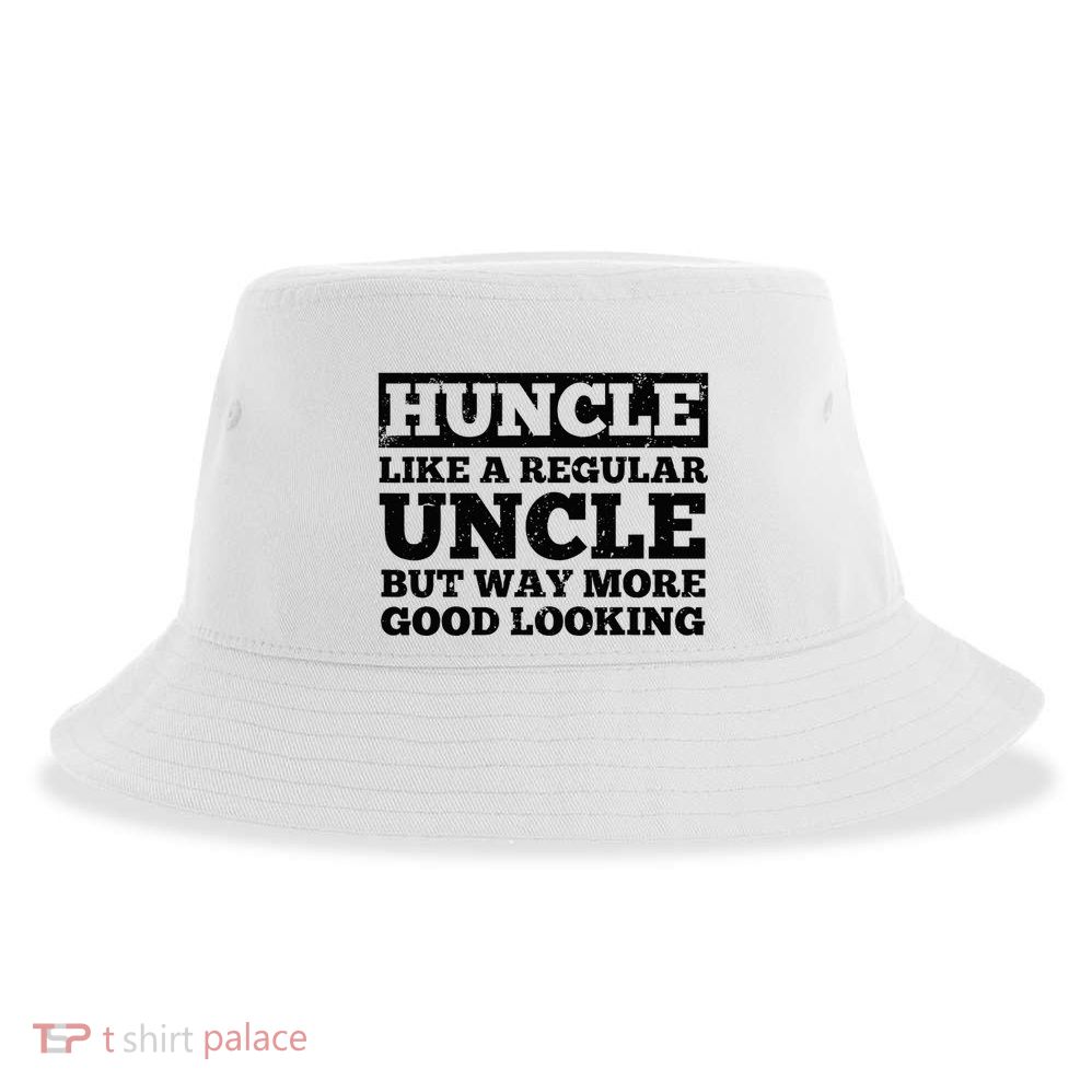 Funny Uncle For Best Uncle Huncle Lovers Uncle Sustainable Bucket Hat