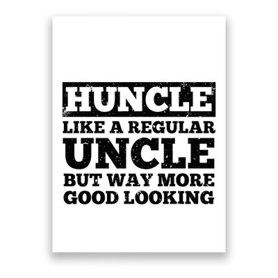 Funny Uncle For Best Uncle Huncle Lovers Uncle Poster