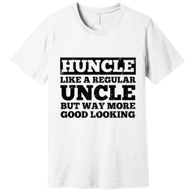 Funny Uncle For Best Uncle Huncle Lovers Uncle Premium T-Shirt